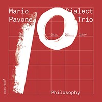 Mario Pavone Dialect Trio, Philosophy