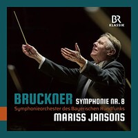 Mariss Jansons, Symphonieorchester des Bayerischen Rundfunks, Bruckner: Symphonie Nr.8
