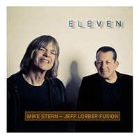 Mike Stern & Jeff Lorber Fusion, Eleven