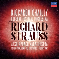 Riccardo Chailly & Lucerne Festival Orchestra, Richard Strauss: Also sprach Zarathustra; Tod und Verklarung; Till Eulenspiegel; Salome's Dance