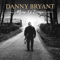 Danny Bryant, Means Of Escape