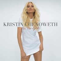 Kristin Chenoweth, For The Girls