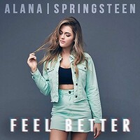 Alana Springsteen, Feel Better