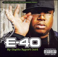 E-40, My Ghetto Report Card