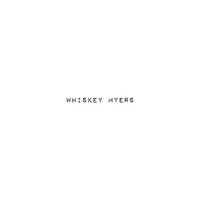 Whiskey Myers, Whiskey Myers
