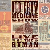 Old Crow Medicine Show, Live at The Ryman