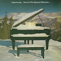 Supertramp, Even in the Quietest Moments...