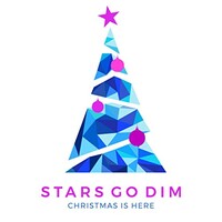 Stars Go Dim, Christmas Is Here