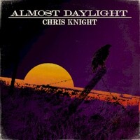 Chris Knight, Almost Daylight