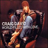 Craig David, World Filled With Love