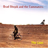 Brad Shepik, The Loan