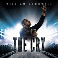 William McDowell, The Cry: A Live Worship Experience