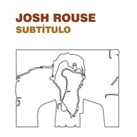 Josh Rouse, Subtitulo