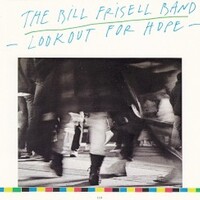 Bill Frisell, Lookout For Hope