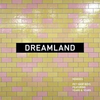 Pet Shop Boys, Dreamland (Remixes)