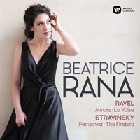 Beatrice Rana, Ravel: Miroirs / La Valse / Stravinsky: Petrushka / The Firebird