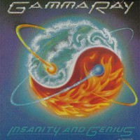 Gamma Ray, Insanity and Genius