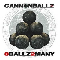 Cannonballz, 8Ballz2Many