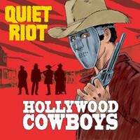 Quiet Riot, Hollywood Cowboys