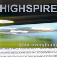 Highspire, Your Everything