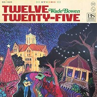 Wade Bowen, Twelve Twenty-Five