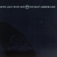 The Velvet Underground, White Light/White Heat