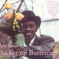 Paul "Wine" Jones, Pucker Up Buttercup