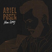 Ariel Posen, How Long