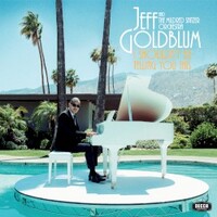 Jeff Goldblum & The Mildred Snitzer Orchestra, I Shouldn't Be Telling You This