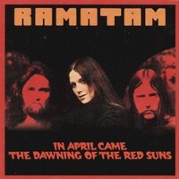Ramatam, In April Came The Dawning Of the Red Suns