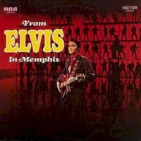 Elvis Presley, From Elvis in Memphis