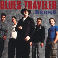 Blues Traveler, Bridge