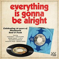 Various Artists, Everything Is Gonna Be Alright - 50 Years Of Westbound Soul & Funk