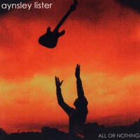 Aynsley Lister, All Or Nothing