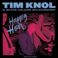 Tim Knol & Blue Grass Boogiemen, Happy Hour