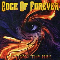 Edge of Forever, Feeding The Fire