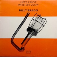 Billy Bragg, Life's a Riot With Spy vs Spy