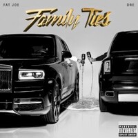 Fat Joe & Dre, Family Ties (Explicit)