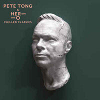 Pete Tong & HER-O, Chilled Classics