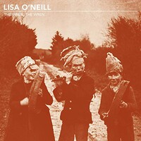 Lisa O'Neill, The Wren, The Wren