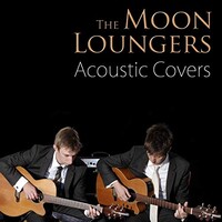 The Moon Loungers, Acoustic Covers