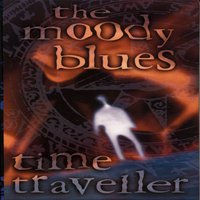 The Moody Blues, Time Traveller (CD1)