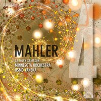 Carolyn Sampson, Minnesota Orchestra & Osmo Vanska, Mahler: Symphony No. 4