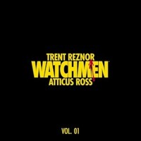 Trent Reznor and Atticus Ross, Watchmen, Vol. 1