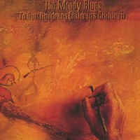 The Moody Blues, To Our Children's Children's Children