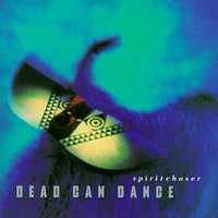 Dead Can Dance, Spiritchaser