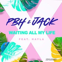 PBH & Jack & Hayla, Waiting All My Life