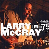 Larry McCray, Live On Interstate 75