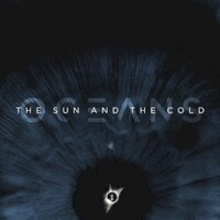 Oceans, The Sun and the Cold