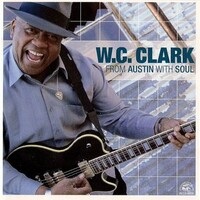 W.C. Clark, From Austin With Soul